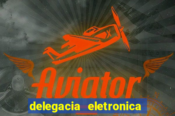 delegacia eletronica policia civil sao paulo